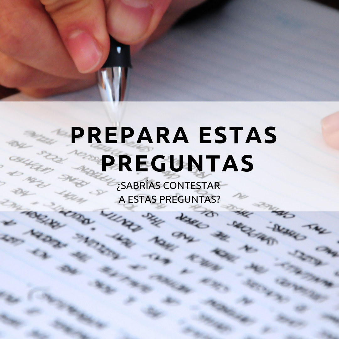 PREPARA ESTAS PREGUNTAS PARA TU PRÓXIMA ENTREVISTA PREPARA ESTAS PREGUNTAS PARA TU PRÓXIMA ENTREVISTA