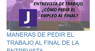 MANERAS DE PEDIR EL TRABAJO AL FINAL DE LA ENTREVISTA