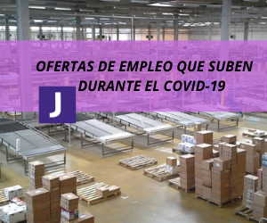 OFERTAS DE EMPLEO QUE SUBEN DURANTE El COVID-19